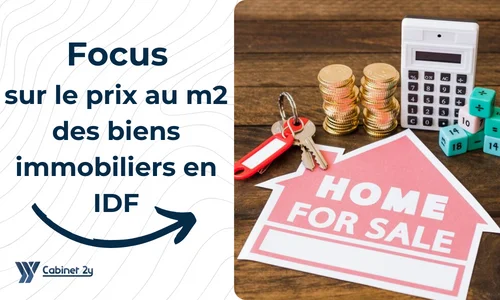 Lire la suite à propos de l’article Focus sur le prix au m2 des biens immobiliers en Île-de-France